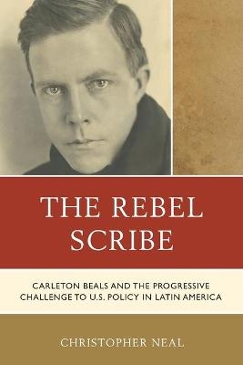 The Rebel Scribe - Christopher Neal