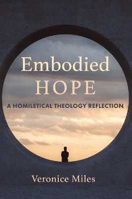 Embodied Hope - Veronice Miles