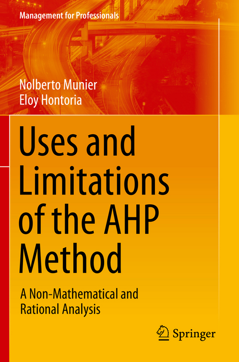 Uses and Limitations of the AHP Method - Nolberto Munier, Eloy Hontoria