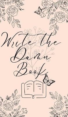 Write the Damn Book - Brittany Matsen