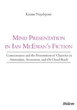 Mind Presentation in Ian McEwan's Fiction - Karam Nayebpour