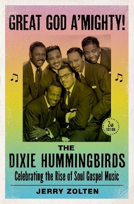 Great God A'Mighty! The Dixie Hummingbirds - Jerry Zolten