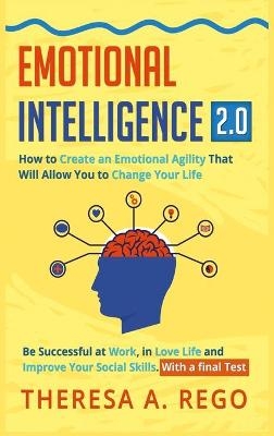 Emotional Intelligence 2.0 - Theresa A Rego