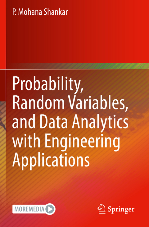 Probability, Random Variables, and Data Analytics with Engineering Applications - P. Mohana Shankar