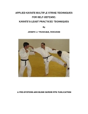 Karate Multiple Strike Techniques for Self-Defense - joseph truncale