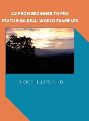 C# From Beginner to Pro - Rick Phillips