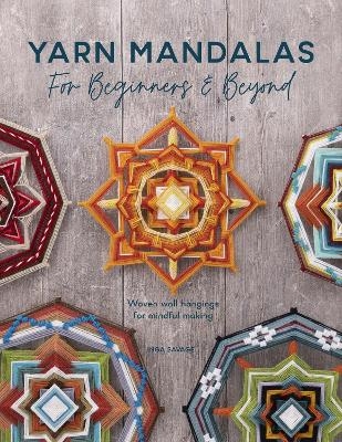 Yarn Mandalas for Beginners and Beyond - Inga Savage