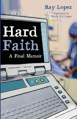 Hard Faith - Ray Lopez