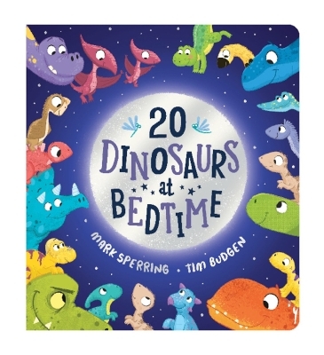 Twenty Dinosaurs at Bedtime (BB) - Mark Sperring