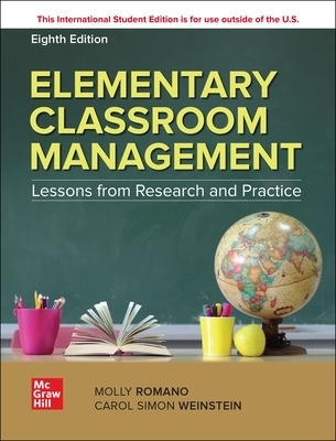 Elementary Classroom Management: Lessons from Research and Practice ISE - Carol Simon Weinstein, Molly Romano