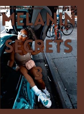 Melanin Secrets 3 - Aaron Harris