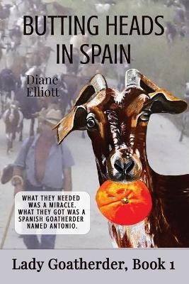 Butting Heads in Spain - Diane Elliott