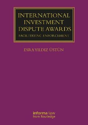 International Investment Dispute Awards - Esra Yildiz Üstün