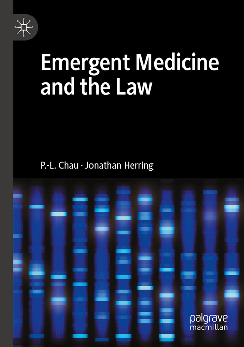 Emergent Medicine and the Law - P.-L. Chau, Jonathan Herring