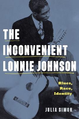 The Inconvenient Lonnie Johnson - Julia Simon