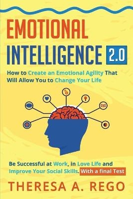 Emotional Intelligence 2.0 - Theresa A Rego