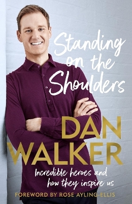 Standing on the Shoulders - Dan Walker  Jr.