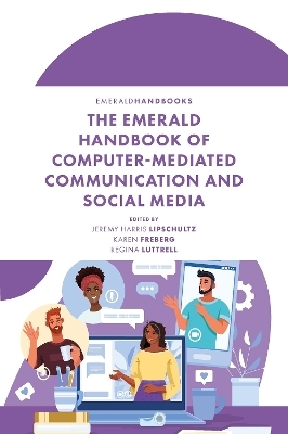 The Emerald Handbook of Computer-Mediated Communication and Social Media - 