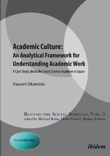 Academic Culture: An Analytical Framework for Understanding Academic Work - Kazumi Okamoto