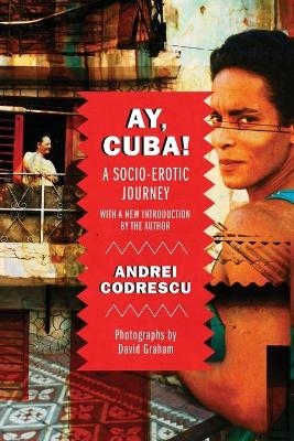 Ay, Cuba! - Andrei Codrescu