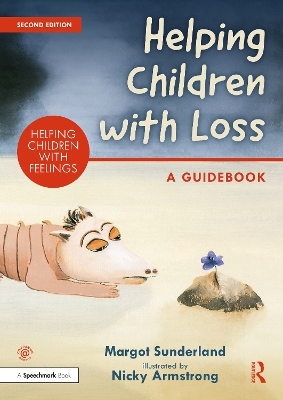 Helping Children with Loss - Margot Sunderland, Nicky Armstrong