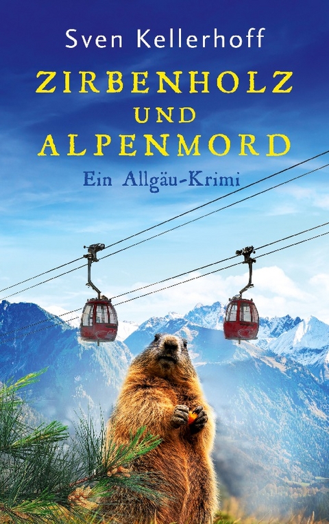 Zirbenholz und Alpenmord - Sven Kellerhoff