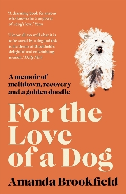 For the Love of a Dog - Amanda Brookfield