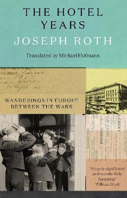 The Hotel Years - Joseph Roth