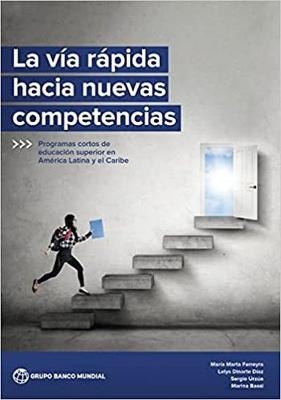 The Fast Track to New Skills (Spanish Edition) - María Marta Ferreyra, Lelys Dinarte, Sergio Urzúa, Marina Bassi