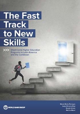 The Fast Track to New Skills - María Marta Ferreyra, Lelys Dinarte, Sergio Urzúa, Marina Bassi