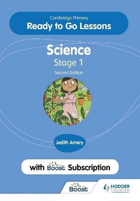 Cambridge Primary Ready to Go Lessons for Science 1 Second edition with Boost Subscription - Judith Amery