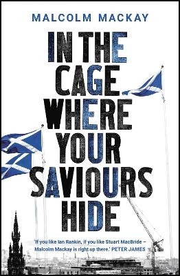 In the Cage Where Your Saviours Hide - Malcolm MacKay