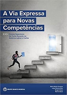 The Fast Track to New Skills (Portuguese Edition) - María Marta Ferreyra, Lelys Dinarte, Sergio Urzúa, Marina Bassi