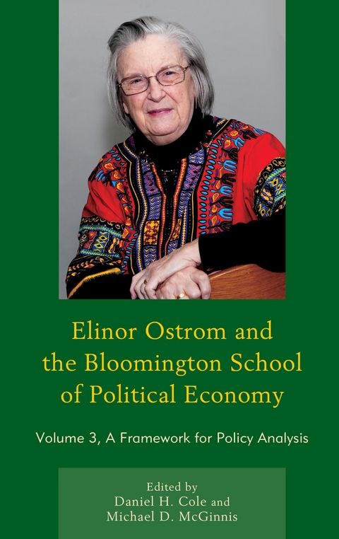 Elinor Ostrom and the Bloomington School of Political Economy -  Daniel H. Cole,  Michael D. McGinnis