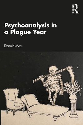 Psychoanalysis in a Plague Year - Donald Moss