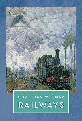 Railways - Christian Wolmar