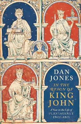 In the Reign of King John - Dan Jones