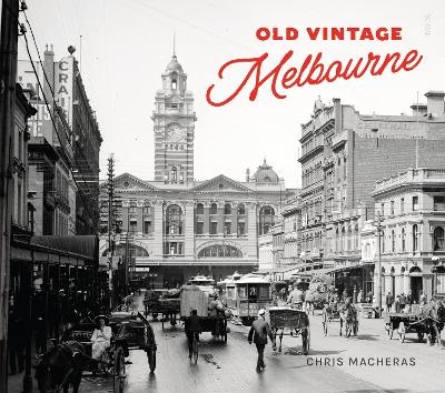 Old Vintage Melbourne - Chris Macheras