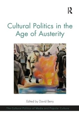 Cultural Politics in the Age of Austerity - 