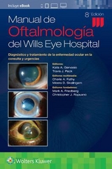 Manual de Oftalmología del Wills Eye Hospital - Gervasio, Dr. Kalla; Peck, Dr. Travis