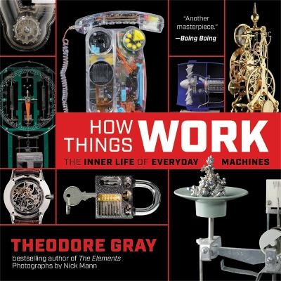 How Things Work - Theodore Gray