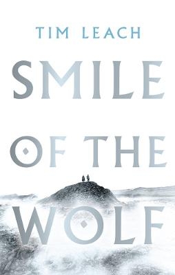 Smile of the Wolf - Tim Leach