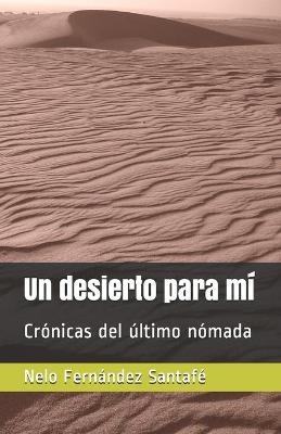 Un desierto para mí - Nelo Fernández Santafé