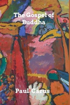 The Gospel of Buddha - Paul Carus