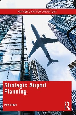 Strategic Airport Planning - Mike Brown