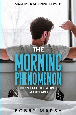 Make Me A Morning Person - Bobby Marsh