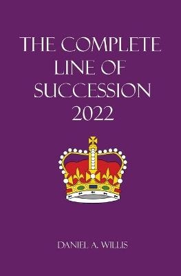 The 2022 Complete Line of Succession - Daniel A Willis