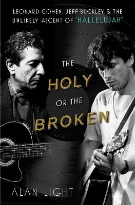 The Holy or the Broken - Alan Light