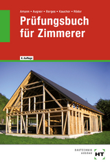 Prüfungsbuch für Zimmerer - Amann, Martin; Augner, Stefan; Berges, Axel; Kaucher, Mario; Röder, Lutz