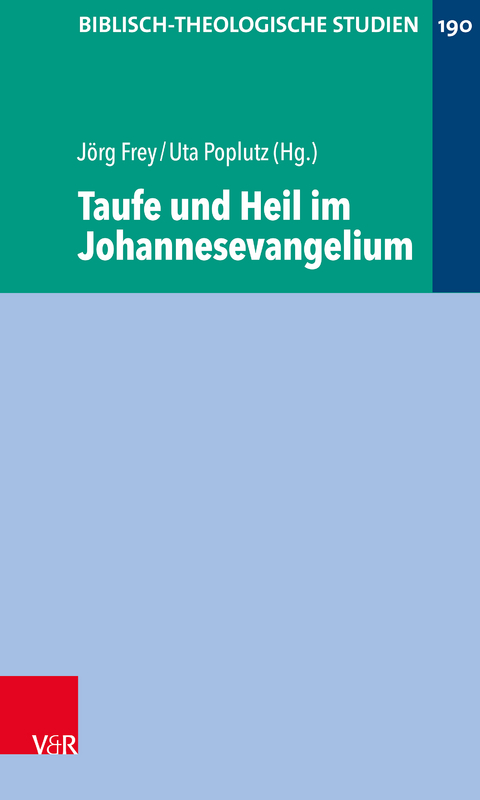 Taufe und Heil im Johannesevangelium - 